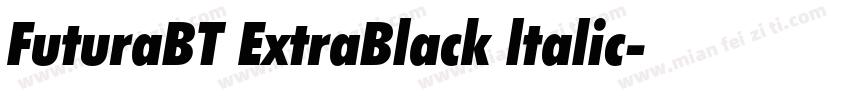 FuturaBT ExtraBlack ltalic字体转换
